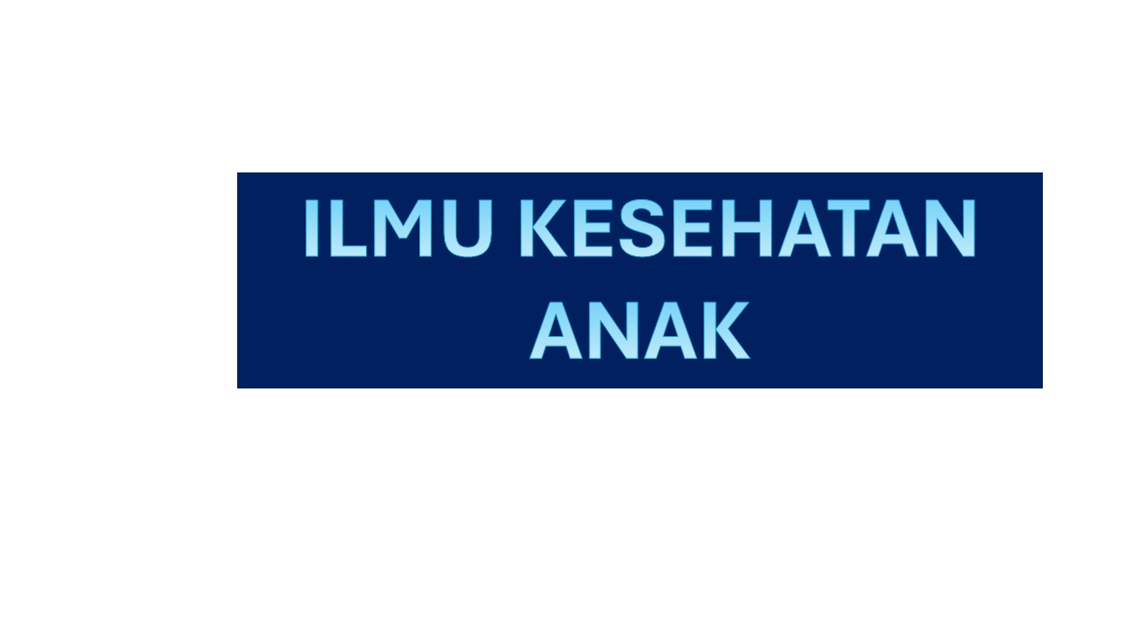 Ilmu Kesehatan Anak