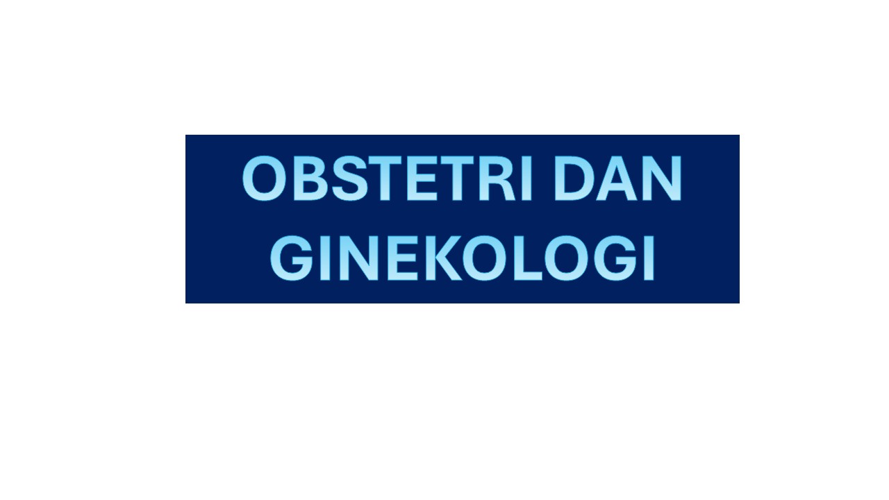 Ilmu Obstetri dan Ginekologi